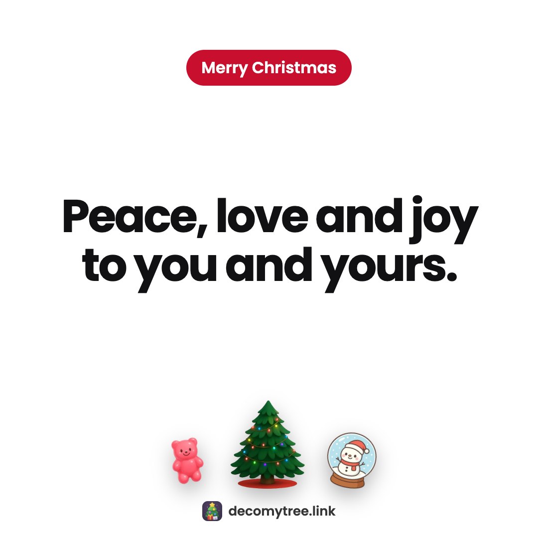 Merry Christmas: Peace, love and joy to you and yours.